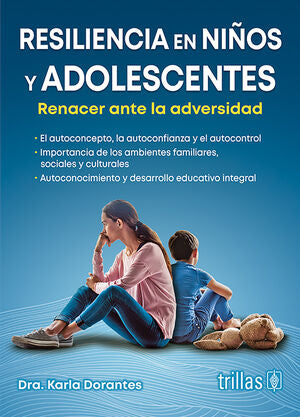 RESILIENCIA EN NIÑOS Y ADOLESCENTES | DORANTES, KARLA | Trillas