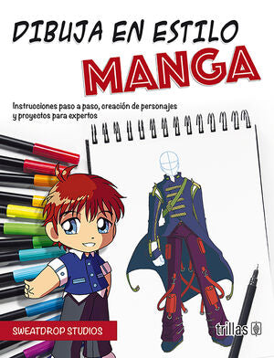 DIBUJA EN ESTILO MANGA | SWEATDROP STUDIOS | Trillas