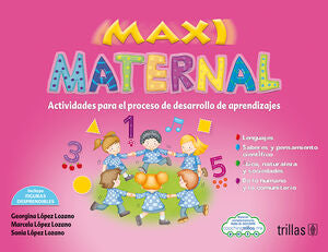 MAXI MATERNAL | LOPEZ LOZANO, GEORGINA; LOPEZ LOZANO, MARCELA; LOPEZ LOZANO, SONIA | Trillas
