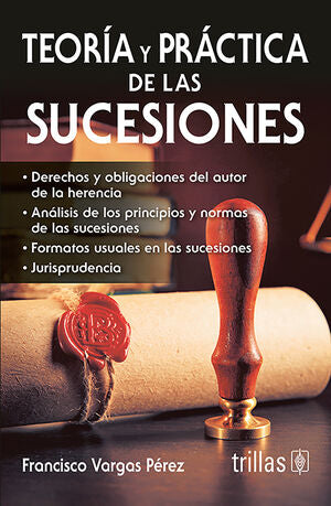 Teoría y práctica de las sucesiones | VARGAS PEREZ, FRANCISCO | Trillas