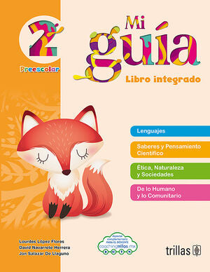 Mi guía 2 Preescolar | LOPEZ FLORES, LOURDES; NAVARRETE HERRERA, DAVID; SALAZAR DE LLAGUNO, JON | Trillas