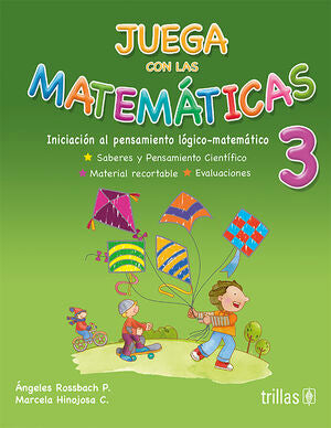 JUEGA CON LAS MATEMATICAS 3 PREESCOLAR | ROSSBACH P., ANGELES; HINOJOSA C., MARCELA | Trillas