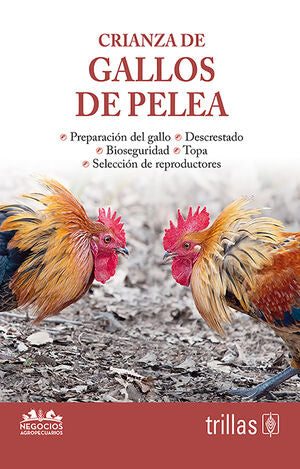CRIANZA DE GALLOS DE PELEA | TRILLAS | Trillas