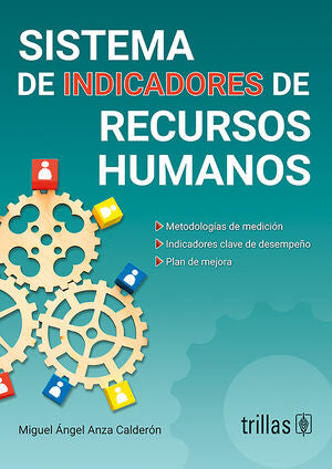 SISTEMA DE INDICADORES DE RECURSOS HUMANOS | ANZA CALDERÓN, MIGUEL ÁNGEL | Trillas
