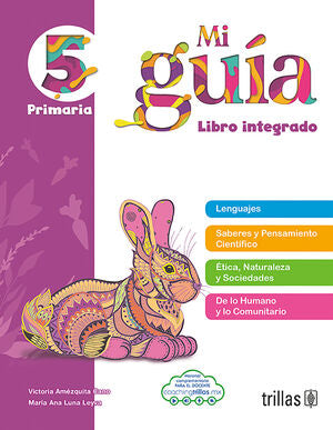MI GUIA 5 PRIMARIA | AMEZQUITA CANO, VICTORIA; LUNA LEYVA, MARIA ANA | Trillas