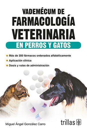 Vademécum de farmacología veterinaria en perros y gatos | GONZALEZ CARRO, MIGUEL ANGEL | Trillas