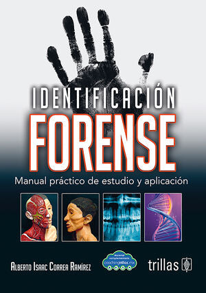 IDENTIFICACION FORENSE | CORREA RAMIREZ, ALBERTO ISAAC | Trillas