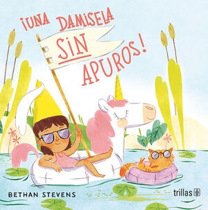 ¡UNA DAMISELA SIN APUROS! | STEVENS, BETHAN | Trillas