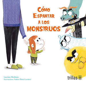 Cómo espantar a los monstruos | NIELMAN, LOUISON | Trillas