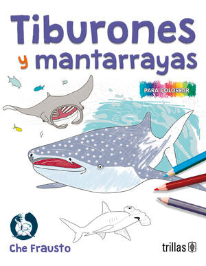 Tiburones y mantarrayas | CHE, FRAUSTO | Trillas