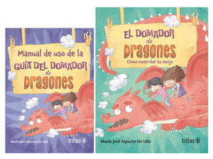 EL DOMADOR DE DRAGONES Y MANUAL DE USO PARA PADRES | ALPUCHE DE LILE, MARÍA JOSÉ | Trillas