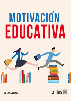 MOTIVACIÓN EDUCATIVA | LEMUS, SUSANA | Trillas