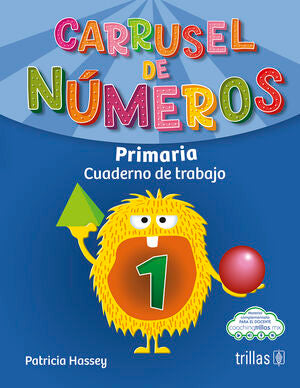 Carrusel de números 1 Primaria | HASSEY ZAVALA, PATRICIA | Trillas