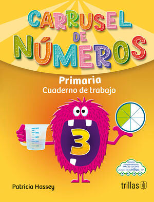 CARRUSEL DE NÚMEROS 3, PRIMARIA | HASSEY ZAVALA, PATRICIA | Trillas