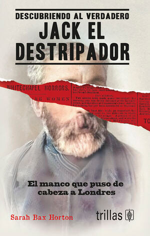 Descubriendo al verdadero Jack el destripador | Bax Horton, Sara | Trillas