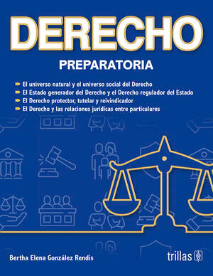 Derecho. Preparatoria | GONZÁLEZ RENDIS, BERTHA ELENA | Trillas