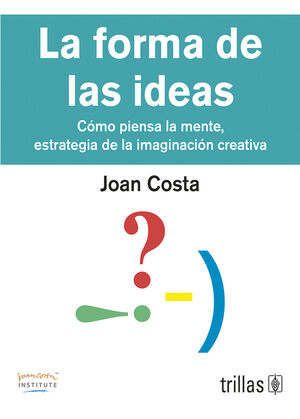 La forma de las ideas | COSTA, JOAN | Trillas