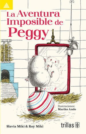 La aventura imposible de Peggy | Miki, Slavia; Miki, Roy | Trillas