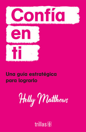 Confía en ti | Matthews, Holly | Trillas