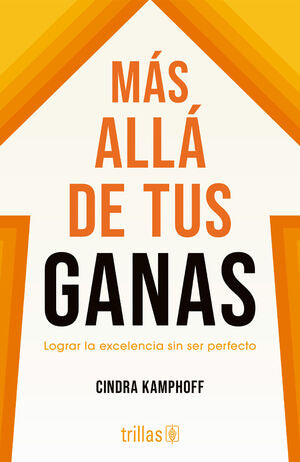 Más allá de tus ganas | Kamphoff, Cindra | Trillas