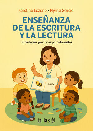 Enseñanza de la escritura y la lectura | Lozano, Cristina; García, Myrna | Trillas