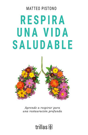 Respira una vida saludable | Pistono, Matteo | Trillas