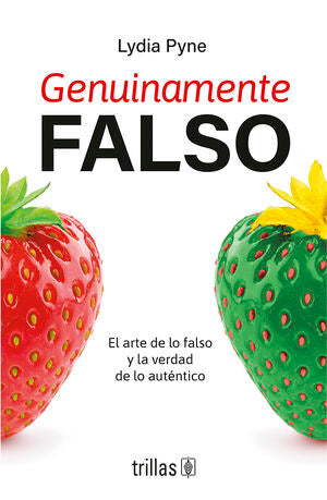 Genuinamente falso | Pyne, Lydia | Trillas