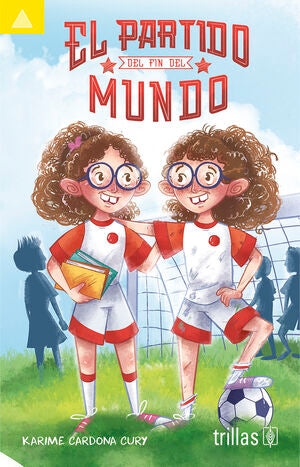 El partido del fin del mundo | Cardona Cury, Karime | Trillas