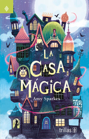 La casa mágica | Sparkes, Amy | Trillas