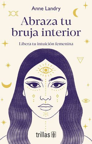 Abraza tu bruja interior | Landry, Anne | Trillas