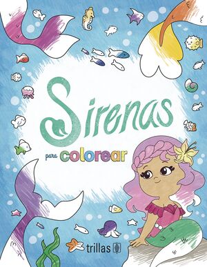 Sirenas para colorear | TRILLAS | Trillas
