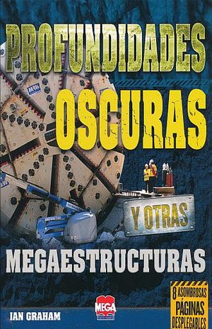 Megaestructuras. Las Profundidades más oscuras