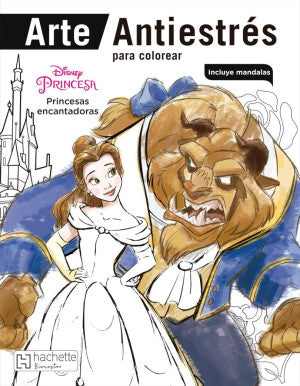 Arte Antiestrés. Disney Princesa: Princesas encantadoras | Disney | Hachette Bienestar
