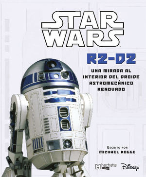 R2-D2 Una mirada al droide astromecánico