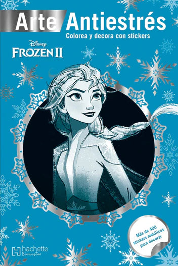 Arte Antiestrés. Frozen 2 Encuentra tu camino Disney | Hachette Bienestar