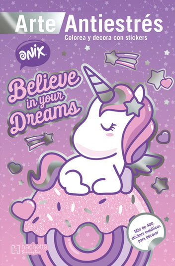 Arte Antiestrés. Onix Believe in your Dreams | Hachette Bienestar