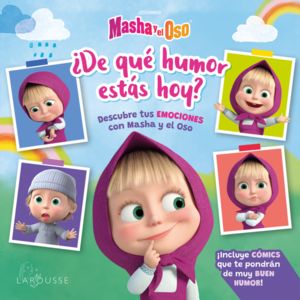 Masha y el Oso. ¿ De qué humor estás hoy?