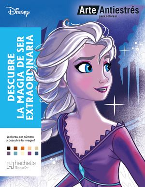 Arte Antiestrés. Descubre la magia de ser extraordinaria | Disney | Hachette Bienestar