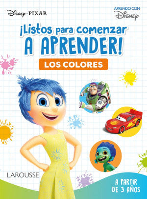 Disney Pixar. ¡Listos para comenzar a aprender! Los colores | Disney | Ediciones Larousse Infantil