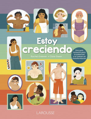 Estoy creciendo. Una guía inclusiva para la pubertad y tu cuerpo en transformación / Pd.