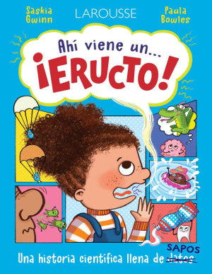 Ahí Viene Un... ¡Eructo! | Saskia Gwinn | Libro