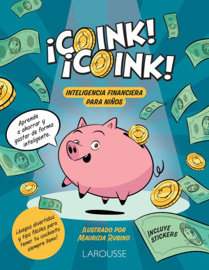 ¡ Coink !  ¡ Coink !. Inteligencia financiera para niños