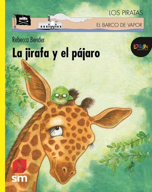 La jirafa y el pájaro / Loran