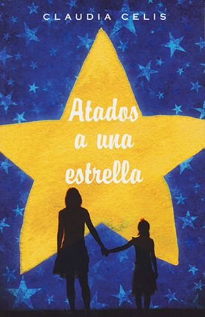 Atados a una estrella / 4 ed. / Loran