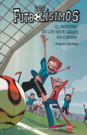 Los futbolísimos. El misterio de los siete goles en contra