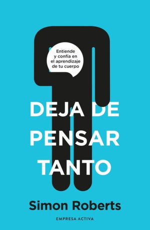 DEJA DE PENSAR TANTO (MEX)