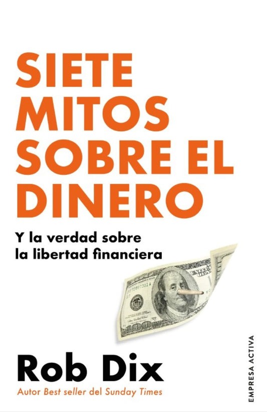 SIETE MITOS SDBRE EL DINERO (MEX)