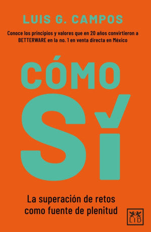 Cómo Sí. La Superación De Retos Como Fuente De Plenitud