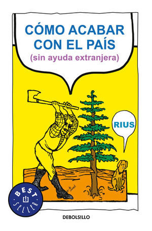 COMO ACABAR CON EL PAIS (SIN AYUDA EXTRA