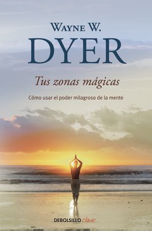 Tus zonas mágicas / 2 ed.